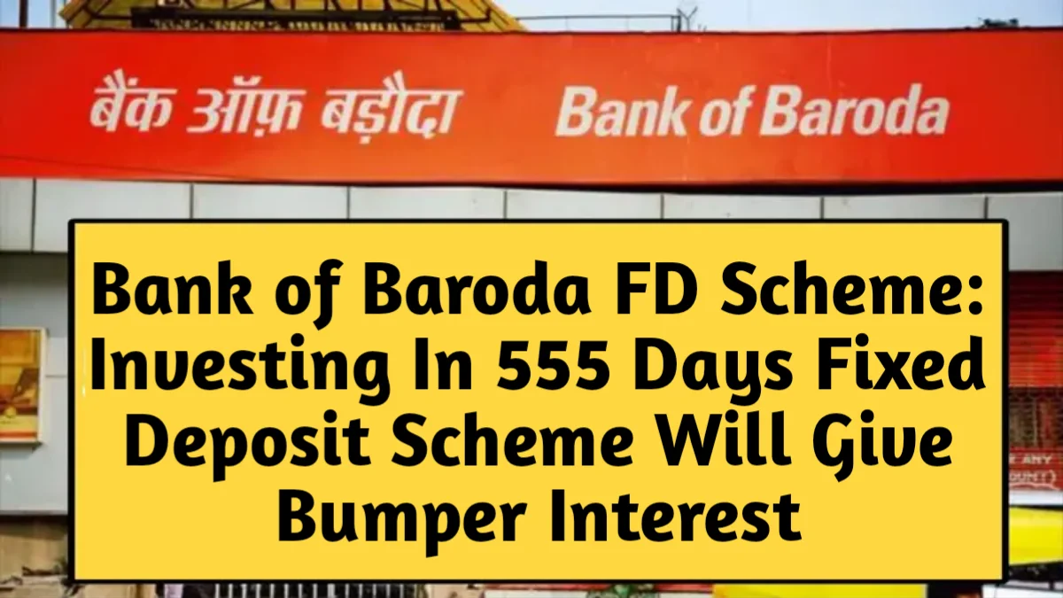 Bank of Baroda FD Scheme