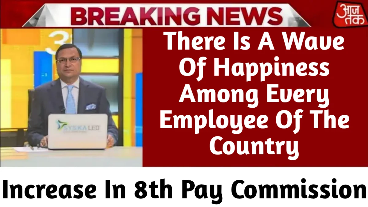 8th Pay Cammission Update